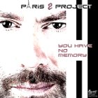 049 Paris 2 Project - You Have No Memory.jpg